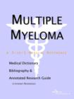 Image for Multiple Myeloma - A Medical Dictionary, Bibliography, and Annotated Research Guide to Internet References