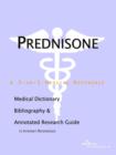Image for Prednisone - A Medical Dictionary, Bibliography, and Annotated Research Guide to Internet References