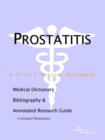 Image for Prostatitis - A Medical Dictionary, Bibliography, and Annotated Research Guide to Internet References