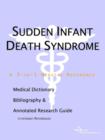 Image for Sudden infant death syndrome  : a medical dictionary, bibliography, and annotated research guide to Internet references