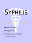 Image for Syphilis - A Medical Dictionary, Bibliography, and Annotated Research Guide to Internet References