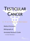 Image for Testicular Cancer - A Medical Dictionary, Bibliography, and Annotated Research Guide to Internet References