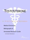 Image for Testosterone - A Medical Dictionary, Bibliography, and Annotated Research Guide to Internet References