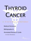Image for Thyroid Cancer - A Medical Dictionary, Bibliography, and Annotated Research Guide to Internet References