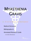Image for Myasthenia Gravis - A Medical Dictionary, Bibliography, and Annotated Research Guide to Internet References