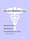 Image for Neurofibromatosis - A Medical Dictionary, Bibliography, and Annotated Research Guide to Internet References