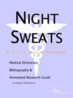 Image for Night Sweats - A Medical Dictionary, Bibliography, and Annotated Research Guide to Internet References