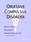 Image for Obsessive Compulsive Disorder - A Medical Dictionary, Bibliography, and Annotated Research Guide to Internet References