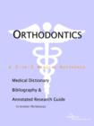 Image for Orthodontics - A Medical Dictionary, Bibliography, and Annotated Research Guide to Internet References