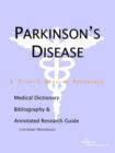 Image for Parkinson&#39;s Disease - A Medical Dictionary, Bibliography, and Annotated Research Guide to Internet References