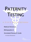 Image for Paternity Testing - A Medical Dictionary, Bibliography, and Annotated Research Guide to Internet References