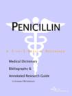 Image for Penicillin - A Medical Dictionary, Bibliography, and Annotated Research Guide to Internet References