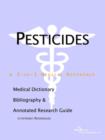 Image for Pesticides - A Medical Dictionary, Bibliography, and Annotated Research Guide to Internet References