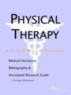 Image for Physical Therapy - A Medical Dictionary, Bibliography, and Annotated Research Guide to Internet References