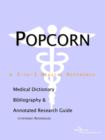 Image for Popcorn - A Medical Dictionary, Bibliography, and Annotated Research Guide to Internet References
