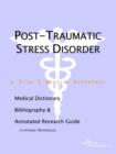 Image for Post-Traumatic Stress Disorder - A Medical Dictionary, Bibliography, and Annotated Research Guide to Internet References