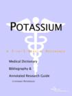Image for Potassium - A Medical Dictionary, Bibliography, and Annotated Research Guide to Internet References