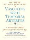 Image for The Official Patient&#39;s Sourcebook on Vasculitis with Temporal Arteritis : A Revised and Updated Directory for the Internet Age