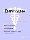 Image for Emphysema - A Medical Dictionary, Bibliography, and Annotated Research Guide to Internet References