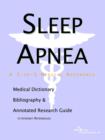 Image for Sleep Apnea - A Medical Dictionary, Bibliography, and Annotated Research Guide to Internet References
