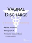 Image for Vaginal Discharge - A Medical Dictionary, Bibliography, and Annotated Research Guide to Internet References