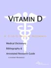 Image for Vitamin D - A Medical Dictionary, Bibliography, and Annotated Research Guide to Internet References