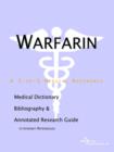 Image for Warfarin - A Medical Dictionary, Bibliography, and Annotated Research Guide to Internet References