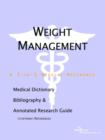 Image for Weight Management - A Medical Dictionary, Bibliography, and Annotated Research Guide to Internet References