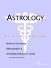 Image for Astrology - A Medical Dictionary, Bibliography, and Annotated Research Guide to Internet References