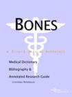 Image for Bones - A Medical Dictionary, Bibliography, and Annotated Research Guide to Internet References