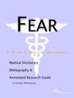 Image for Fear - A Medical Dictionary, Bibliography, and Annotated Research Guide to Internet References