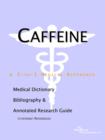 Image for Caffeine - A Medical Dictionary, Bibliography, and Annotated Research Guide to Internet References