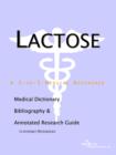 Image for Lactose - A Medical Dictionary, Bibliography, and Annotated Research Guide to Internet References