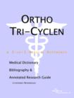 Image for Ortho Tri-Cyclen - A Medical Dictionary, Bibliography, and Annotated Research Guide to Internet References