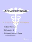 Image for Adenocarcinoma - A Medical Dictionary, Bibliography, and Annotated Research Guide to Internet References