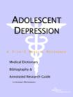 Image for Adolescent Depression - A Medical Dictionary, Bibliography, and Annotated Research Guide to Internet References