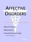 Image for Affective Disorders - A Medical Dictionary, Bibliography, and Annotated Research Guide to Internet References