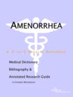 Image for Amenorrhea - A Medical Dictionary, Bibliography, and Annotated Research Guide to Internet References