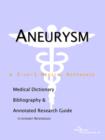 Image for Aneurysm - A Medical Dictionary, Bibliography, and Annotated Research Guide to Internet References