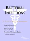 Image for Bacterial Infections - A Medical Dictionary, Bibliography, and Annotated Research Guide to Internet References