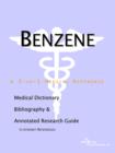 Image for Benzene - A Medical Dictionary, Bibliography, and Annotated Research Guide to Internet References