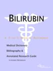 Image for Bilirubin - A Medical Dictionary, Bibliography, and Annotated Research Guide to Internet References