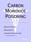 Image for Carbon Monoxide Poisoning - A Medical Dictionary, Bibliography, and Annotated Research Guide to Internet References
