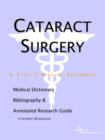 Image for Cataract Surgery - A Medical Dictionary, Bibliography, and Annotated Research Guide to Internet References