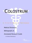 Image for Colostrum - A Medical Dictionary, Bibliography, and Annotated Research Guide to Internet References