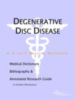 Image for Degenerative Disc Disease - A Medical Dictionary, Bibliography, and Annotated Research Guide to Internet References