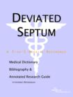 Image for Deviated Septum - A Medical Dictionary, Bibliography, and Annotated Research Guide to Internet References
