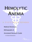 Image for Hemolytic Anemia - A Medical Dictionary, Bibliography, and Annotated Research Guide to Internet References