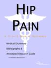 Image for Hip Pain - A Medical Dictionary, Bibliography, and Annotated Research Guide to Internet References