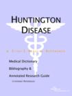 Image for Huntington Disease - A Medical Dictionary, Bibliography, and Annotated Research Guide to Internet References